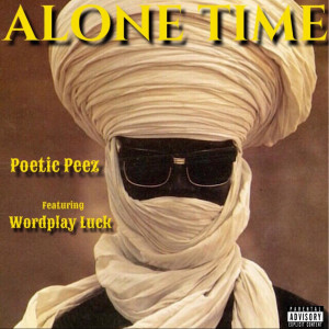 ดาวน์โหลดและฟังเพลง Alone Time (Explicit) พร้อมเนื้อเพลงจาก Poetic Peez