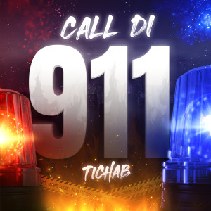 Listen to CALL DI 911 song with lyrics from Tichab