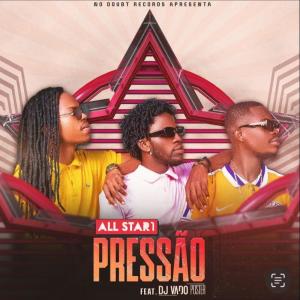 Dengarkan lagu Pressão nyanyian ALL STAR1 dengan lirik