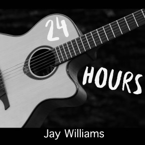 ดาวน์โหลดและฟังเพลง 24 Hours พร้อมเนื้อเพลงจาก Jay Williams