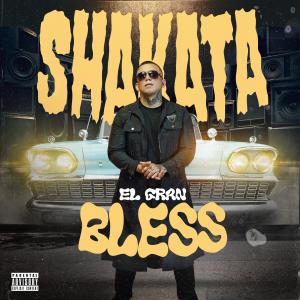 收聽El Gran Bless的Shakata (Explicit)歌詞歌曲