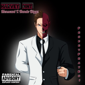 Listen to Harvey Dint (Explicit) song with lyrics from Monseani