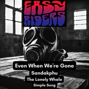 Album Even When We're Gone from Easy Riders