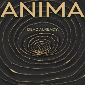 Album Dead Already. oleh Anima