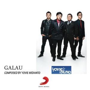 ดาวน์โหลดและฟังเพลง Galau พร้อมเนื้อเพลงจาก Yovie & Nuno