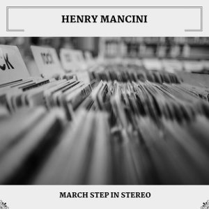 收聽Henry Mancini的Anchors Aweigh歌詞歌曲