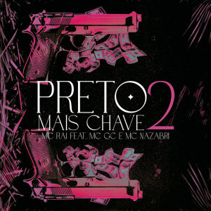 Listen to Pretos Mais Chave 2 song with lyrics from Mc Rai