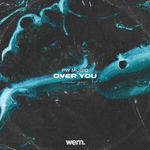 Listen to Over You  (Radio Edit) song with lyrics from PW Music