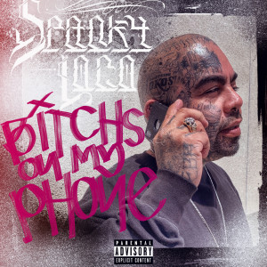 Album Bitches on My Phone (Explicit) from Spanky Loco