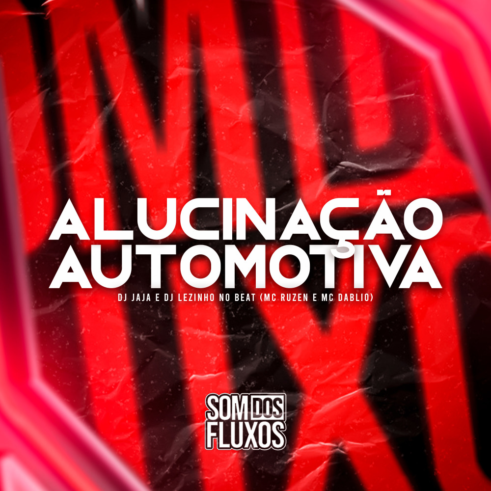 Alucinação Automotiva (Explicit)
