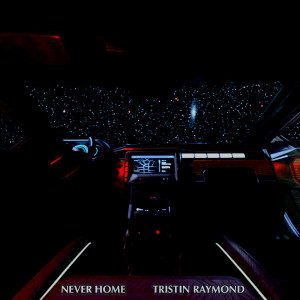 Album Never Home oleh Tristin Raymond