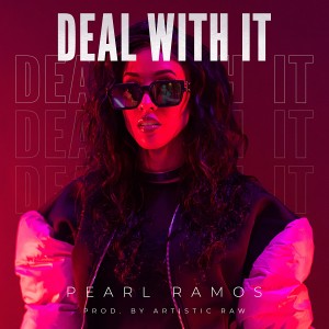 ดาวน์โหลดและฟังเพลง Deal With It (Explicit) พร้อมเนื้อเพลงจาก Pearl Ramos