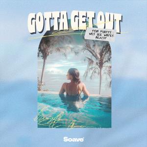 Listen to Gotta Get Out song with lyrics from Tom Platts