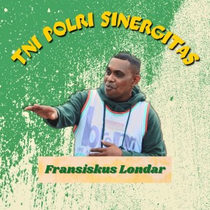 Listen to Tni Polri Sinergitas song with lyrics from FRANSISKUS LONDAR