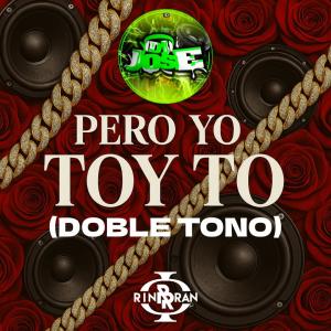 JARXIEL的專輯Pero Yo Toy To Doble Tono (feat. Djjoseofficial)