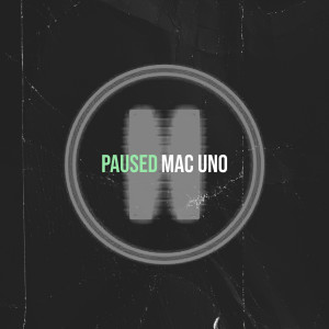 Album Paused (Explicit) from Mac Uno