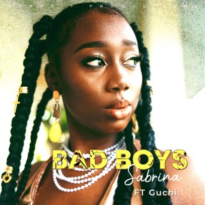 Album BAD BOYS (feat. Guchi) [Remix] from Sabrina