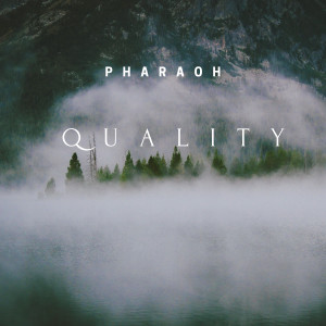 Pharaoh的专辑Quality (Explicit)