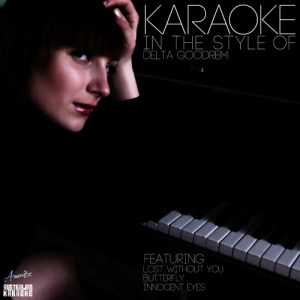 Ameritz Australian Karaoke的專輯Karaoke (In the Style of Delta Goodrem)