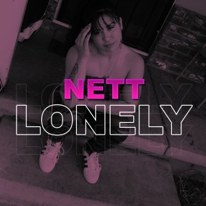 ดาวน์โหลดและฟังเพลง Lonely พร้อมเนื้อเพลงจาก Nett