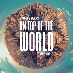 Dengarkan lagu On Top of the World nyanyian Maurice Weeks dengan lirik