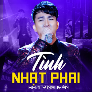 khaly Nguyen的專輯Tình Nhạt Phai