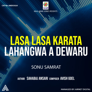 Album Lasa Lasa Karata Lahangwa a Dewaru from Sonu Samrat