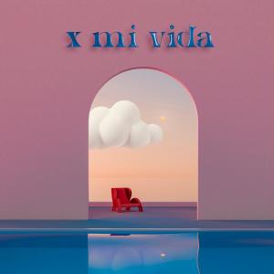 Lussh的專輯x mi vida (feat. Antonio Amor)