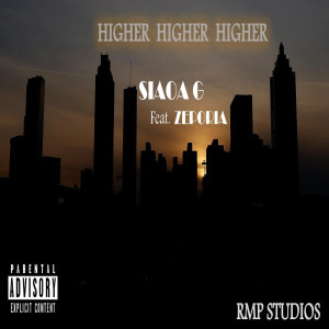 Listen to Higher Higher Higher (Explicit) song with lyrics from Siaoa G