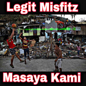 Legit Misfitz的專輯Masaya Kami