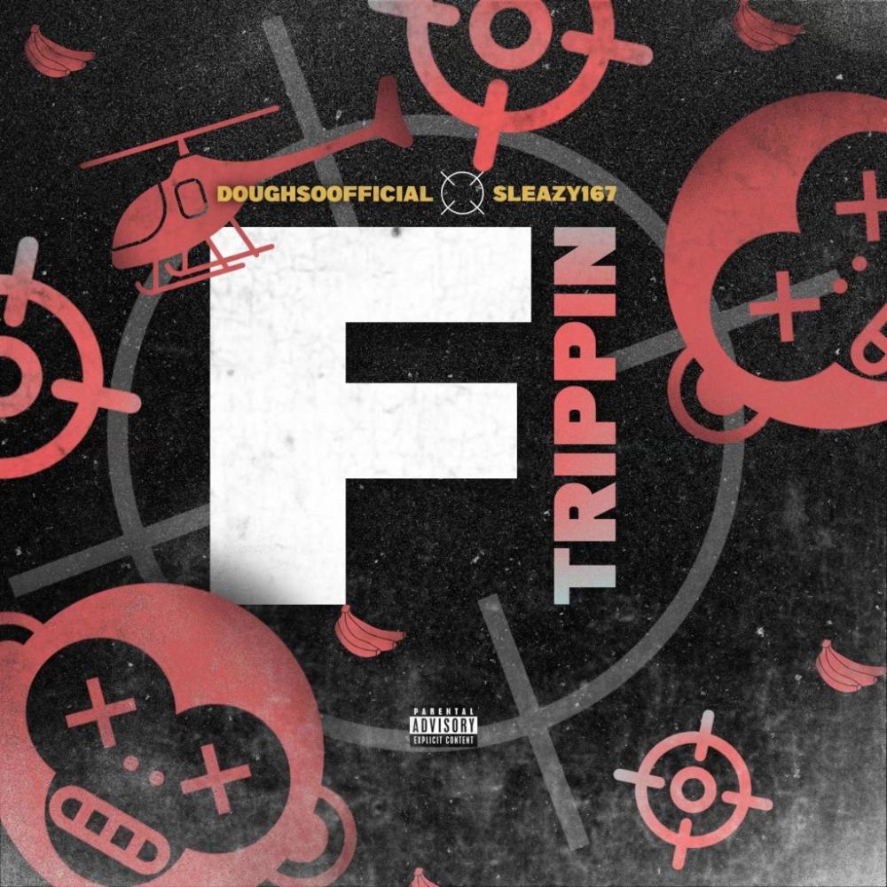 F Trippin (feat. Sleazy167) (Explicit)