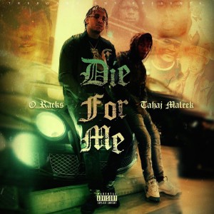 收聽O Racks的Die for Me (Explicit)歌詞歌曲