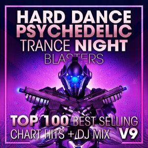อัลบัม Hard Dance Psychedelic Trance Night Blasters Top 100 Best Selling Chart Hits + DJ Mix V9 ศิลปิน Goa Doc