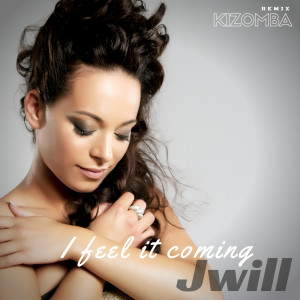 收听Jwill Zoukrnb的I Feel It Coming歌词歌曲