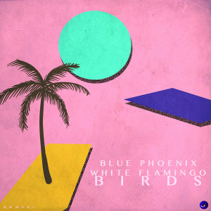 收聽Blue Phoenix的Birds歌詞歌曲