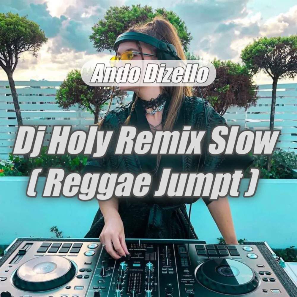 Holy Remix Slow (Reggae Jumpt) (-inst)