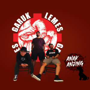 Dengarkan Anak Anjing lagu dari Garuk Lemes dengan lirik