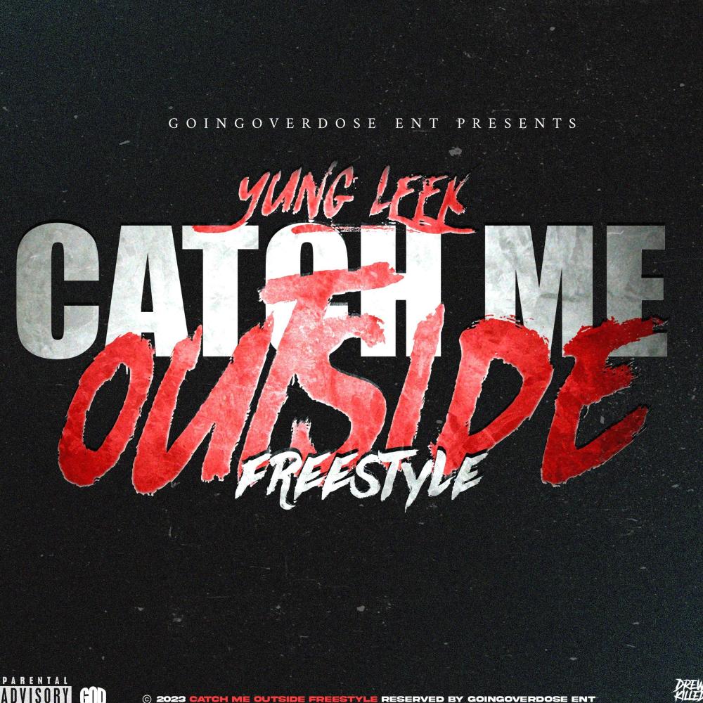 Catch Me Outside (Freestyle) (Explicit)