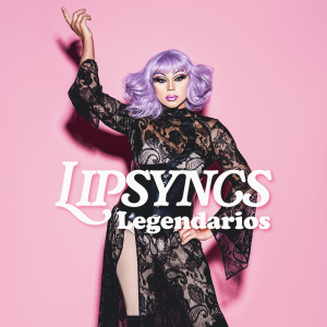 Various的專輯Lipsyncs Legendarios (Explicit)