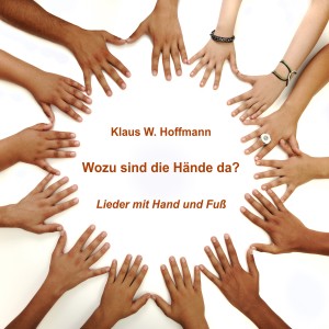 อัลบัม Wozu sind die Hände da? ศิลปิน Klaus W. Hoffmann