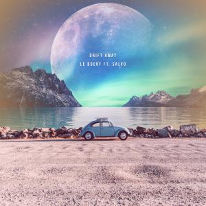 收聽Le Boeuf的Drift Away (feat. Salvo)歌詞歌曲