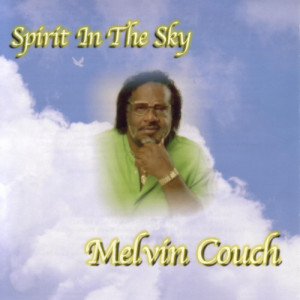 ดาวน์โหลดและฟังเพลง Spirit In The Sky พร้อมเนื้อเพลงจาก Melvin Couch & Co.
