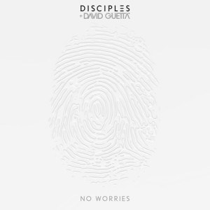 Disciples的專輯No Worries