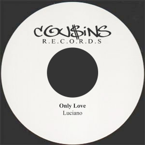 收聽Luciano的Only Love歌詞歌曲