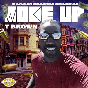 Album Woke Up from T Brown