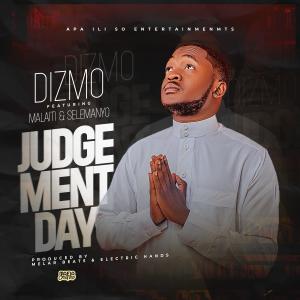 收聽Dizmo的Judgement Day (feat. Malaiti & Selemanyo) (Explicit)歌詞歌曲