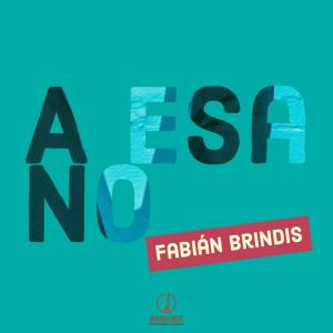 Dengarkan A esa no lagu dari Fabián Brindis dengan lirik