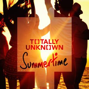 收听Totally Unknown的Summertime歌词歌曲