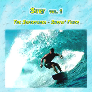 The Supertones的專輯Surf Vol. 1: The Supertones - Surfin' Fever