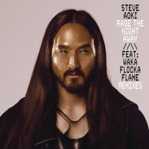 收聽Steve Aoki的Rage the Night Away (Flosstradamus Remix) (Flosstradamus Remix explicit)歌詞歌曲